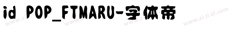 id POP_FTMARU字体转换